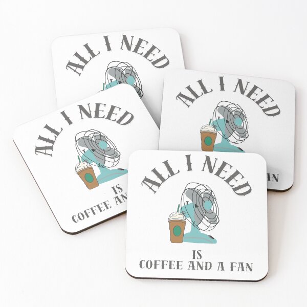 Item preview, All I need is a fan and coffee  designed and sold by TaraPen.