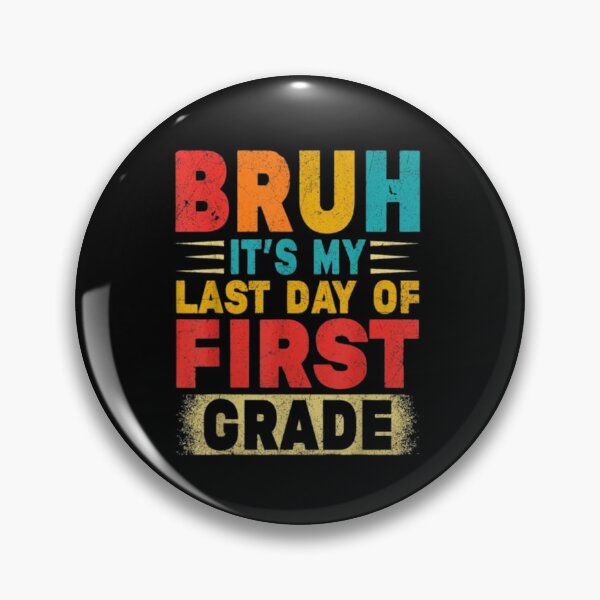 Item preview, Bruh It's My Last Day Of First Grade Student School Year End Promotion designed and sold by CORJIDOG-ART.