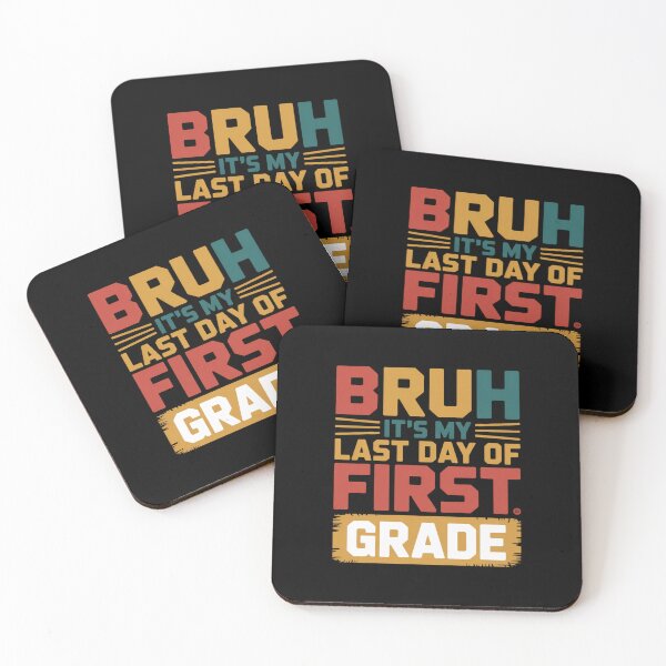 Item preview, Bruh It's My Last Day Of First Grade First Grader Elementary School Student designed and sold by CORJIDOG-ART.