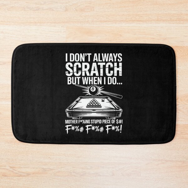 Item preview, I Don't Always Scratch Billiard Player Sports Game Billiard designed and sold by RichardXRichard.