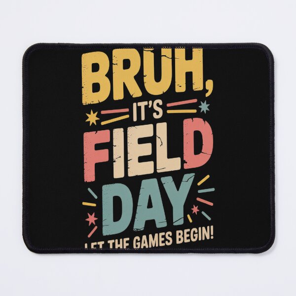 Item preview, Bruh It's Field Day Let The Games Begin Field Trip Fun Day designed and sold by LacostCarl.
