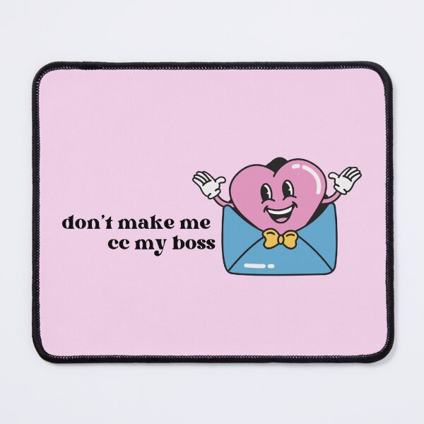 Item preview, Don't Make Me CC My Boss designed and sold by doghouseindy.