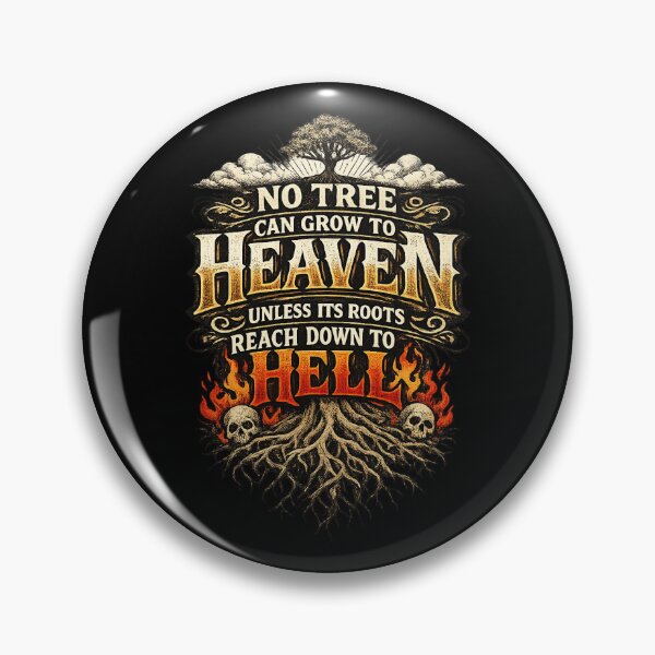 Item preview, NO TREE CAN GROW TO HEAVEN UNLESS ITS ROOTS REACH DOWN TO HELL - vintage designed and sold by shadow-bloom.