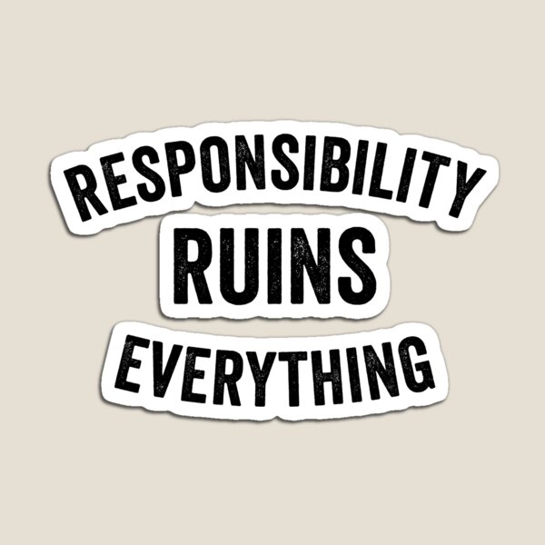 Item preview, Sarcasm Responsibility Ruins Everything Funny Men's Gear designed and sold by DynamicDesign.