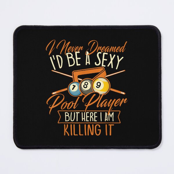 Item preview, I Never Dreamed I'd Be A Pool Player - Snooker Billiards designed and sold by RichardXRichard.