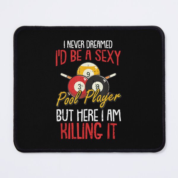 Item preview, I Never Dreamed Billiards Pool Player Funny Sports Snooker designed and sold by RichardXRichard.