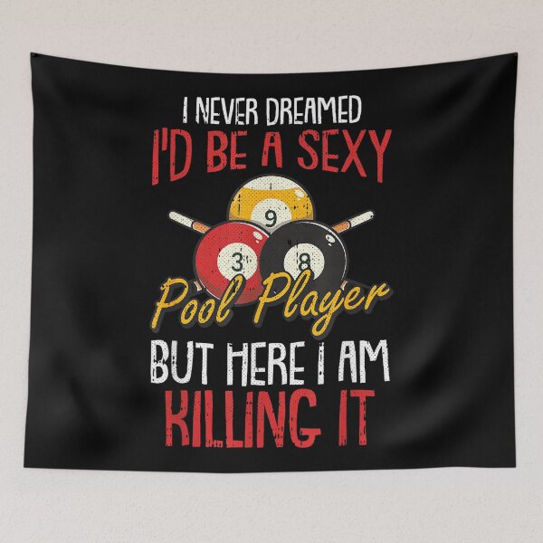 Item preview, I Never Dreamed Billiards Pool Player Funny Sports Snooker designed and sold by RichardXRichard.