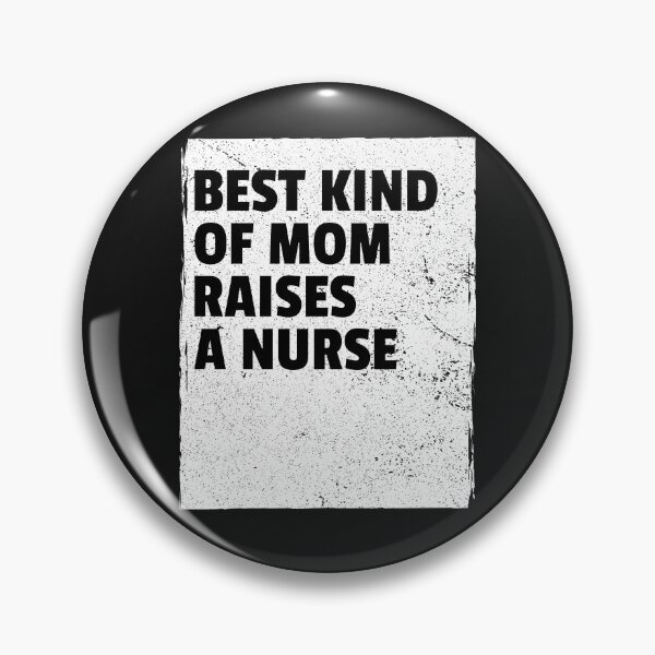 Item preview, Best Kind Of Mom Raises A Nurse Cute Mothers Day Gift For Mom designed and sold by DesignbyAACreations .
