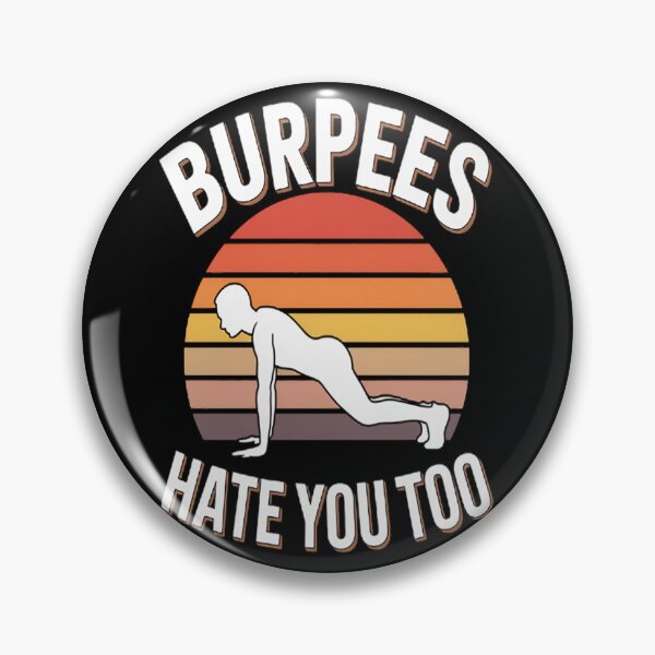 Item preview, Burpees Hate You Too 1 designed and sold by LacostCarl.
