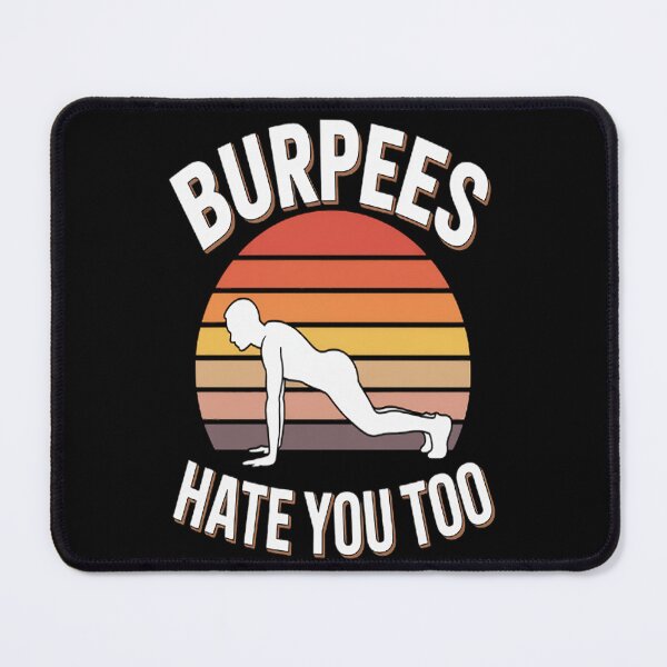 Item preview, Burpees Hate You Too 1 designed and sold by LacostCarl.
