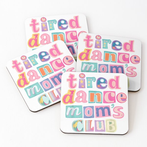 Item preview, Tired Dance Moms Club Mama Mommy Happy Mother's Day Mom Life  designed and sold by Achkalona.