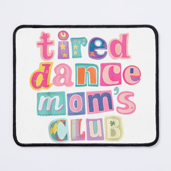 Item preview, Tired Dance Moms Club Mama Mommy Happy Mother's Day Mom Life designed and sold by Achkalona.