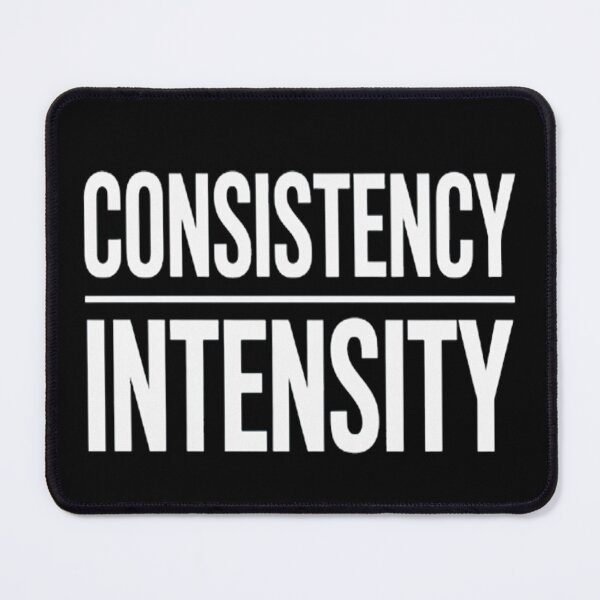 Item preview, Consistency Over Intensity - Motivational designed and sold by StuffNestie.