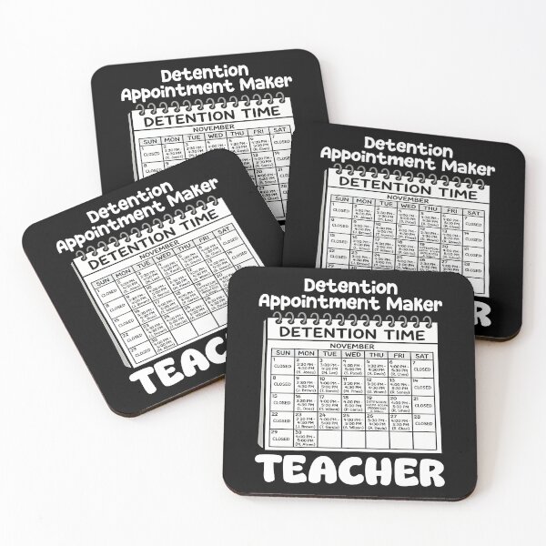 Item preview, TEACHER - DETENTION APPOINTMENT MAKER designed and sold by KEF Custom.