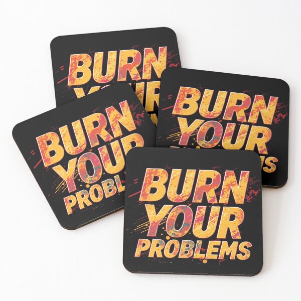 Item preview, Burn your problems designed and sold by whatthefoxsays.