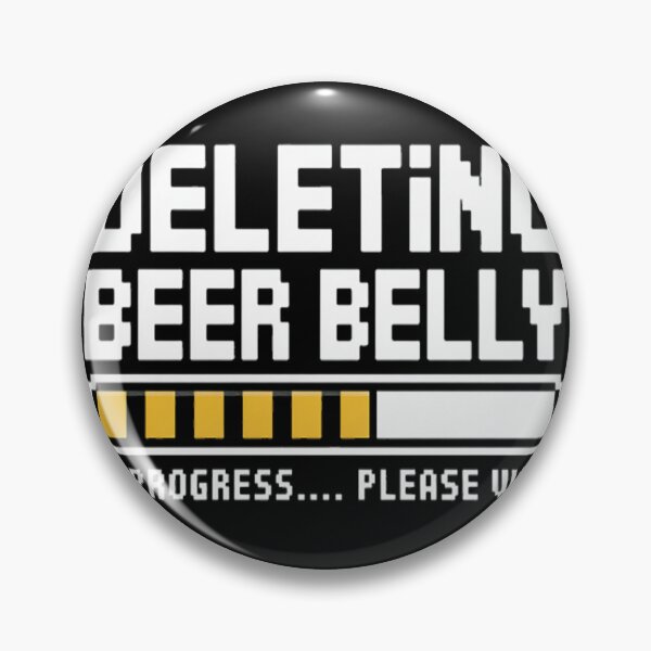 Item preview, Deleting Beer Belly In Progress Please Wait Gym designed and sold by StuffNestie.