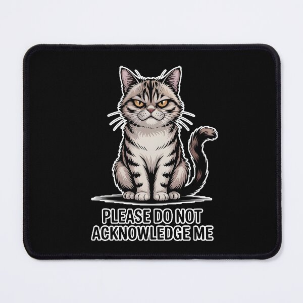 Item preview, Grumpy Cat Please Do Not Acknowledge Me Funny Introvert Cat Meme designed and sold by ImaginedSpace7.