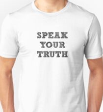 Speak Your Truth Unisex T-Shirt