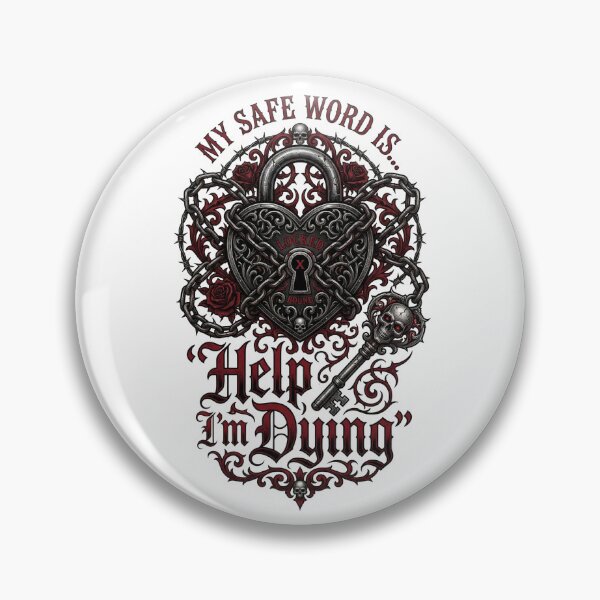Item preview, My Safe Word Is “Help, I’m Dying designed and sold by DeadlyWhisper.