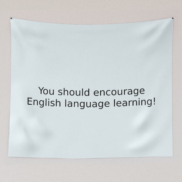 Item preview, You should encourage English language learning! designed and sold by English Learning.