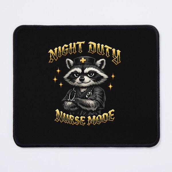 Item preview, Night Duty Nurse Mode – Raccoon Nurse Attitude Design designed and sold by ClinicalHubs.