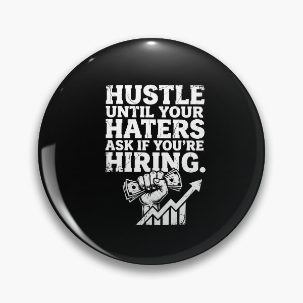 Item preview, Hustle Until Your Haters Ask If You're Hiring Entrepreneur designed and sold by Dressed For  Duty.