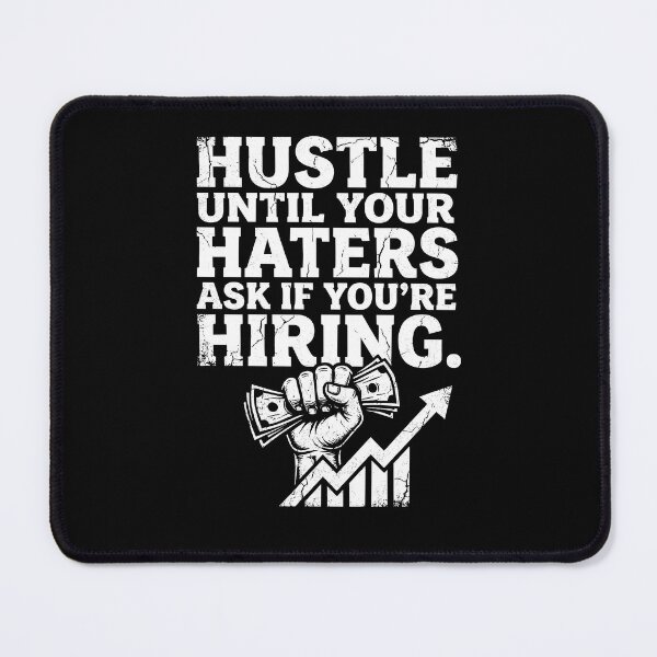 Item preview, Hustle Until Your Haters Ask If You're Hiring Entrepreneur designed and sold by Dressed For Duty.