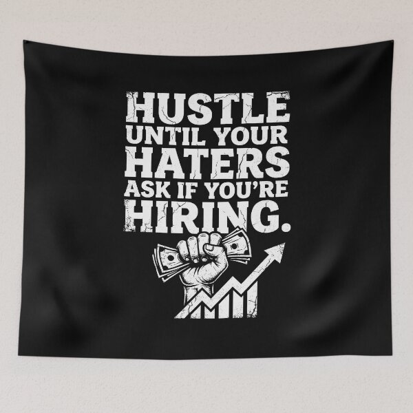 Item preview, Hustle Until Your Haters Ask If You're Hiring Entrepreneur designed and sold by Dressed For  Duty.