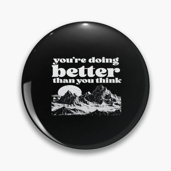 Item preview, You’re Doing Better Than You Think – Encouraging Quote with Mountain Illustration designed and sold by Bright Nest Studio.