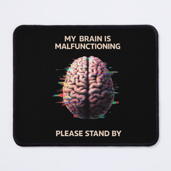 Item preview, My Brain Is Malfunctioning Funny Glitch Meme Minimal Design designed and sold by Tropivaro.