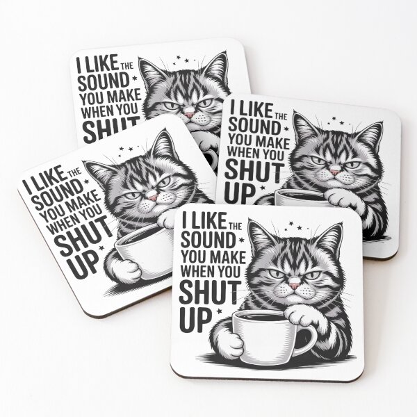 Item preview, I Like The Sound You Make When You Shut Up designed and sold by KrisGraphic45.
