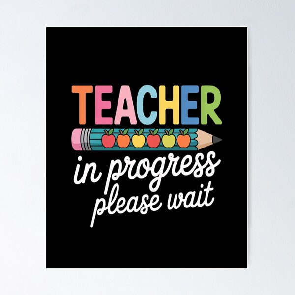 Item preview, Future Teacher Cool Teacher In Progress Please Wait_v1 designed and sold by orlodrake.