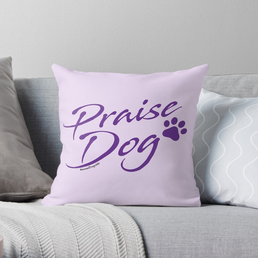 Praise Dog Throw Pillow