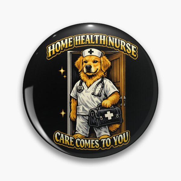 Item preview, Home Health Nurse Care Comes To You – Dog Nurse In-Home Care Design designed and sold by ClinicalHubs.
