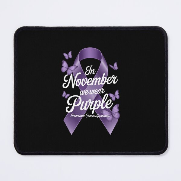 Item preview, in November We Wear Purple Pancreatic Cancer Awareness designed and sold by EllenJast.