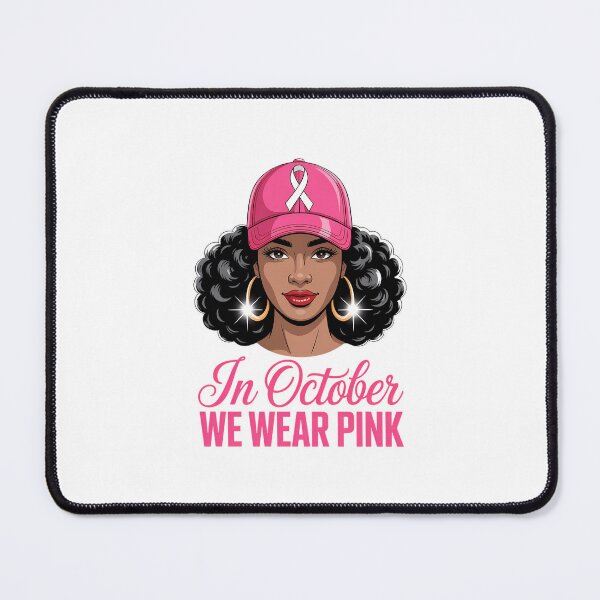 Item preview, in October We Wear Pink Black Women Breast Cancer Awareness designed and sold by EllenJast.