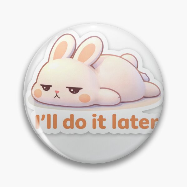 Item preview, I’ll Do It Later Bunny Sticker designed and sold by PRFashions.