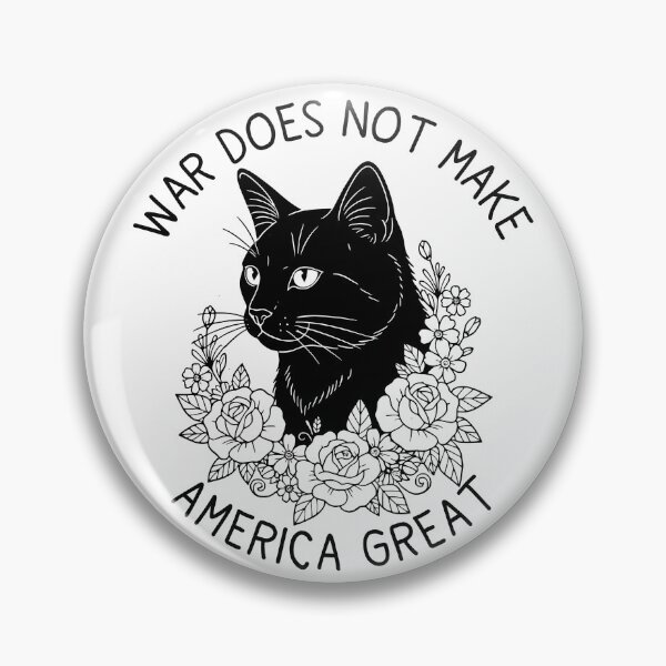 Item preview, War Does Not Make America Great Floral Black Cat No War in Iran Protest Anti Trump FDT  designed and sold by gunaone-design.