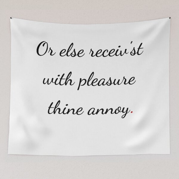 Item preview, "Or else receiv'st with pleasure thine annoy" - handwriting black designed and sold by ariksworld.