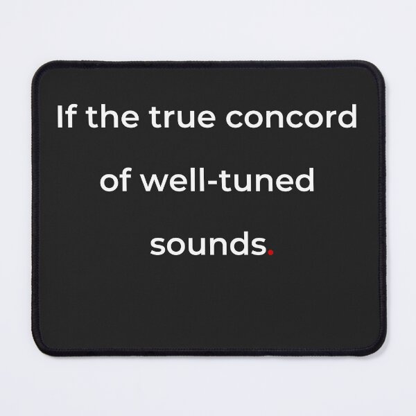 Item preview, "If the true concord of well-tuned sounds" - print white designed and sold by ariksworld.