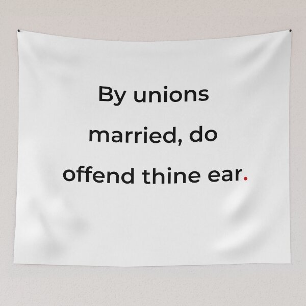 Item preview, "By unions married do offend thine ear" - print black designed and sold by ariksworld.