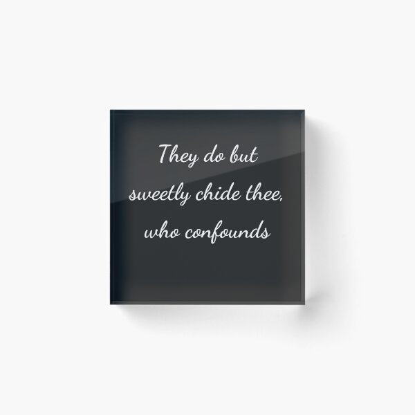 Item preview, "They do but sweetly chide thee, who confounds" - handwriting white designed and sold by ariksworld.