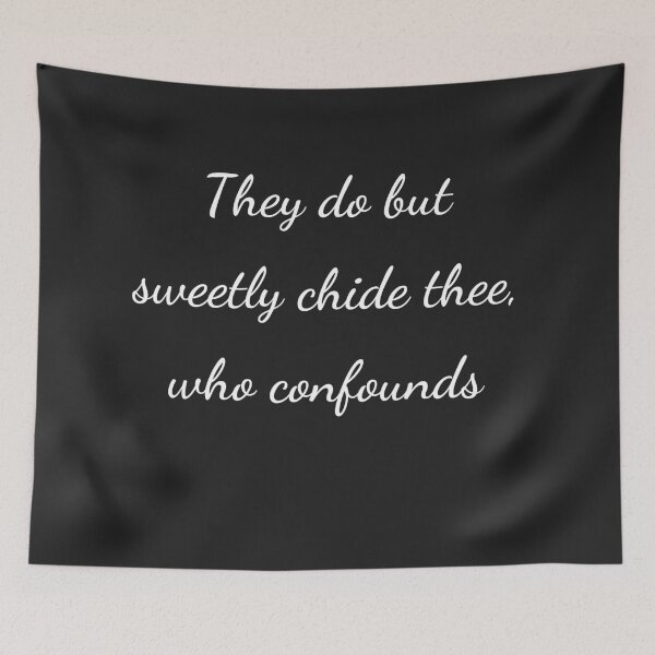 Item preview, "They do but sweetly chide thee, who confounds" - handwriting white designed and sold by ariksworld.