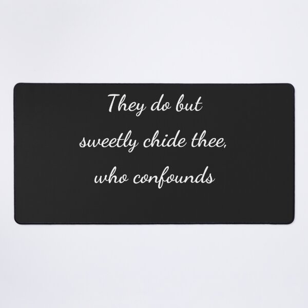 Item preview, "They do but sweetly chide thee, who confounds" - handwriting white designed and sold by ariksworld.