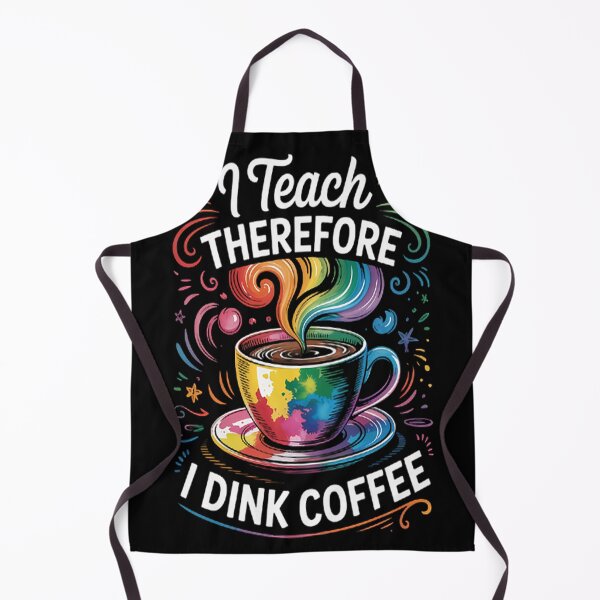 Item preview, I Teach Therefore I Drink Coffee Teacher Coffee Lover designed and sold by brinbotty.