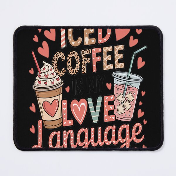 Item preview, Iced Coffee is My Love Language Valentines Day Coffee Lover designed and sold by brinbotty.