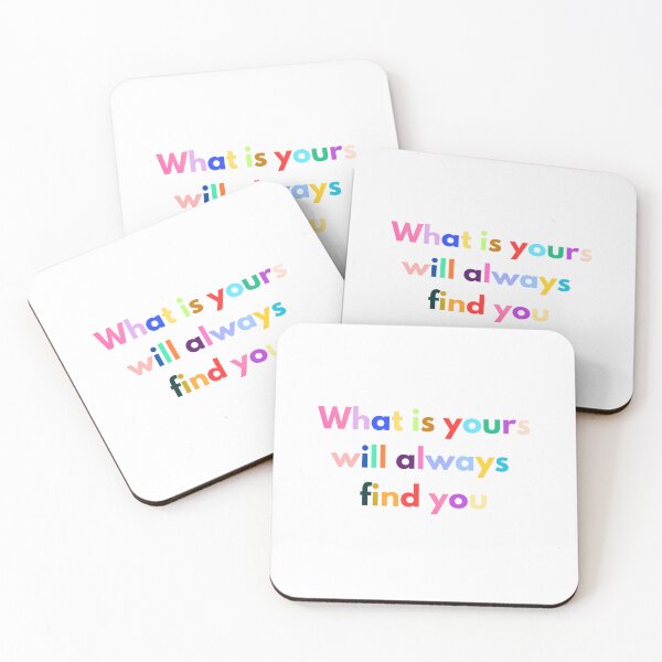 Item preview, What Is Yours Will Always Find You – Inspirational Quote Design designed and sold by iccdesignsshop.