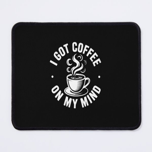Item preview, I Got Coffee On My Mind designed and sold by kakashinn.