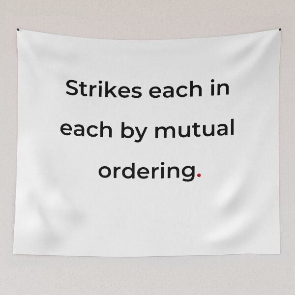 Item preview, "Strikes each in each by mutual ordering" - print black designed and sold by ariksworld.