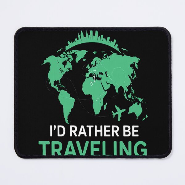 Item preview, I'd Rather Be Traveling Travel Vacation Traveling designed and sold by brinbotty.